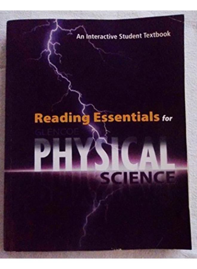 Glencoe Physical Science  Reading Essentials  Student Edition  Ed   1
