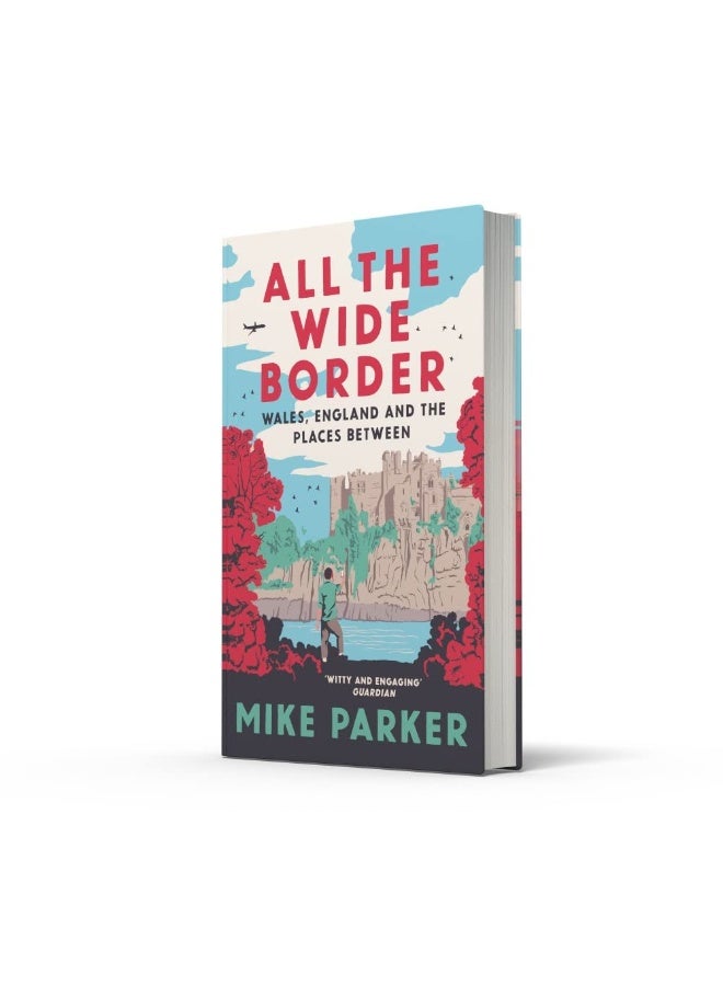 All the Wide Border: Wales, England and the Places in Between - Image 4