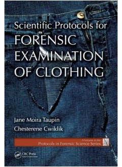 Scientific Protocols for Forensic Examination of Clothing