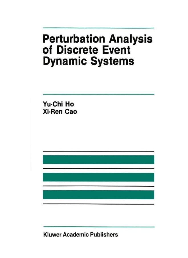 Perturbation Analysis of Discrete Event Dynamic Systems 
