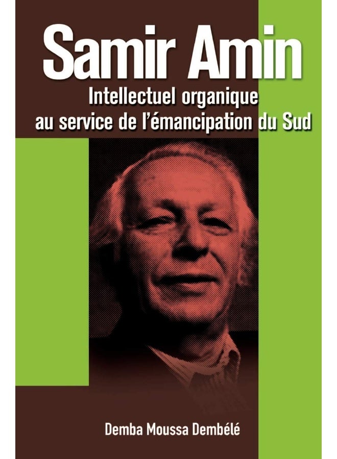 Samir Amin. Intellectuel Organique Au Service de L'Emancipation Du Sud - Image 1