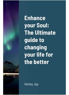 Enhance your Soul: The Ultimate guide to changing your life for the better  - Image 2