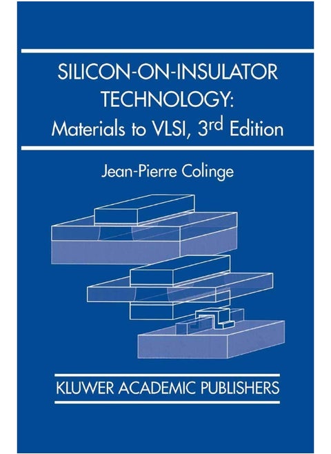 Silicon-on-Insulator Technology: Materials to VLSI : Materials to VLSI
