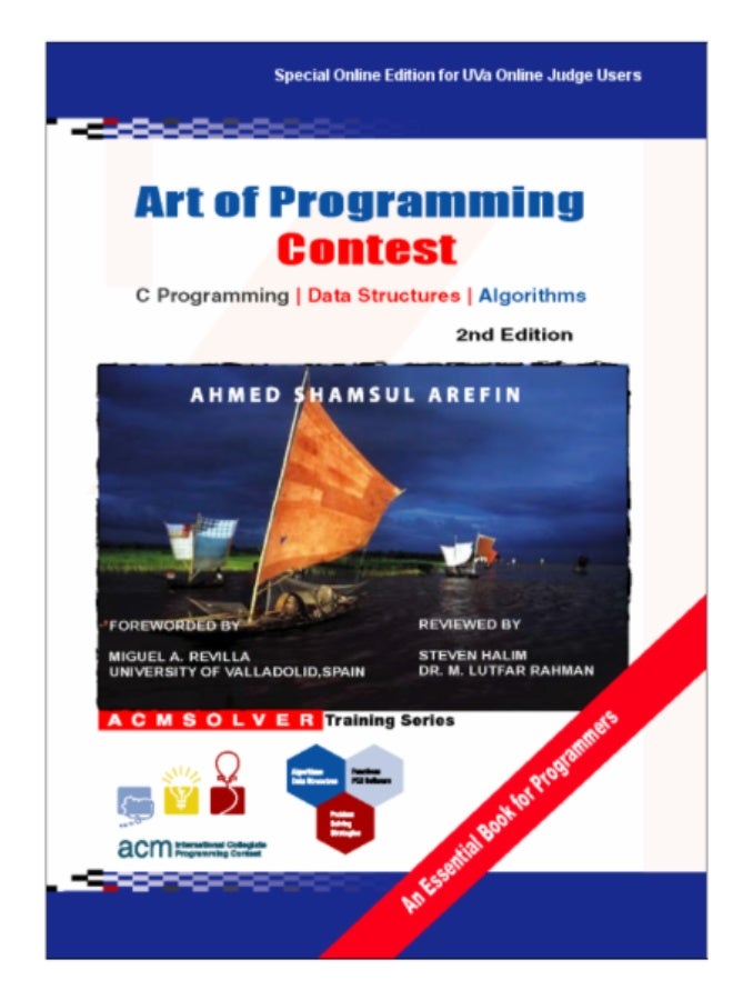 The Art of Programming Contest is a comprehensive book by Ahmed Shams Al Arefin, which aims to train students to compete in programming competitions, especially the ACM International Collegiate Programming Contest (ICPC). - Image 1