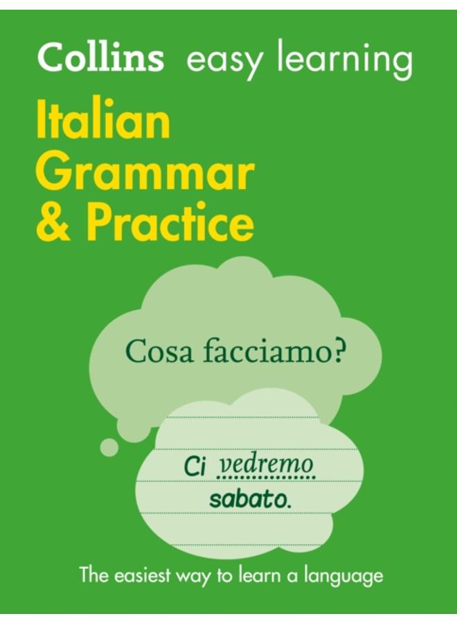 Easy Learning Italian Grammar and Practice : Trusted Support for Learning (Collins Easy Learning) (2ND)