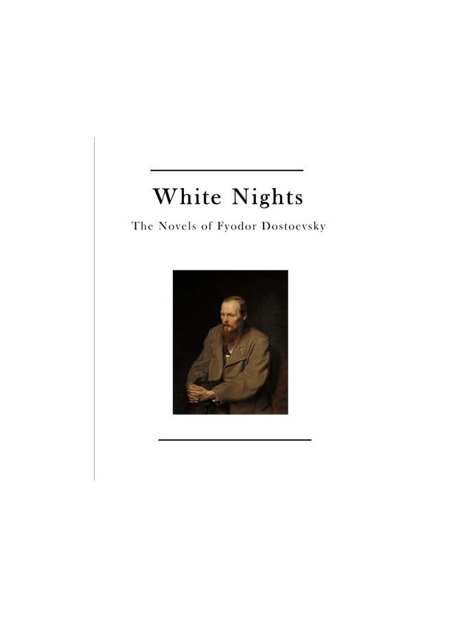 White Nights The Novels Of Fyodor Dostoevsky