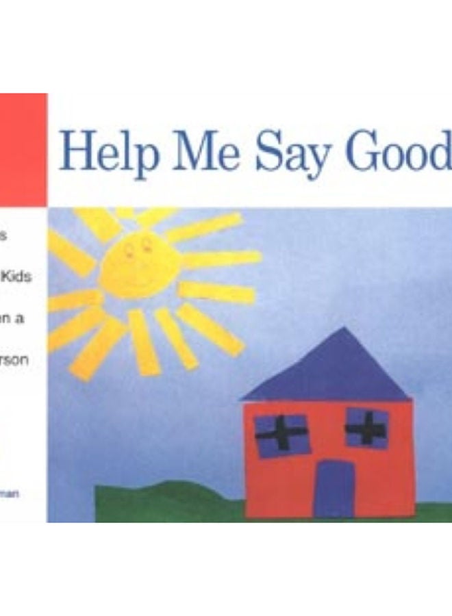 Help Me Say Goodbye : Activities for Helping Kids Cope When a Special Person Dies 