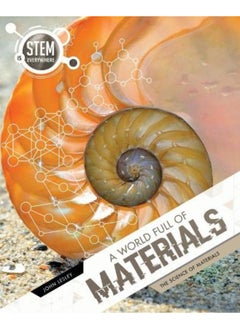 A World Full of Materials: The Science of Materials 