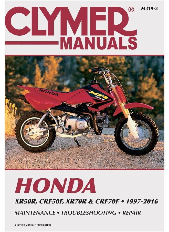 Honda XR50R, CRF50F, XR70R and CRF70F, 2000-2016 Clymer Repair Manual (Clymer Powersport) 