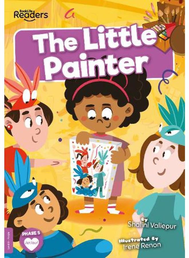 The Little Painter ;BookLife Readers - Level 08 - Purple Ed 1