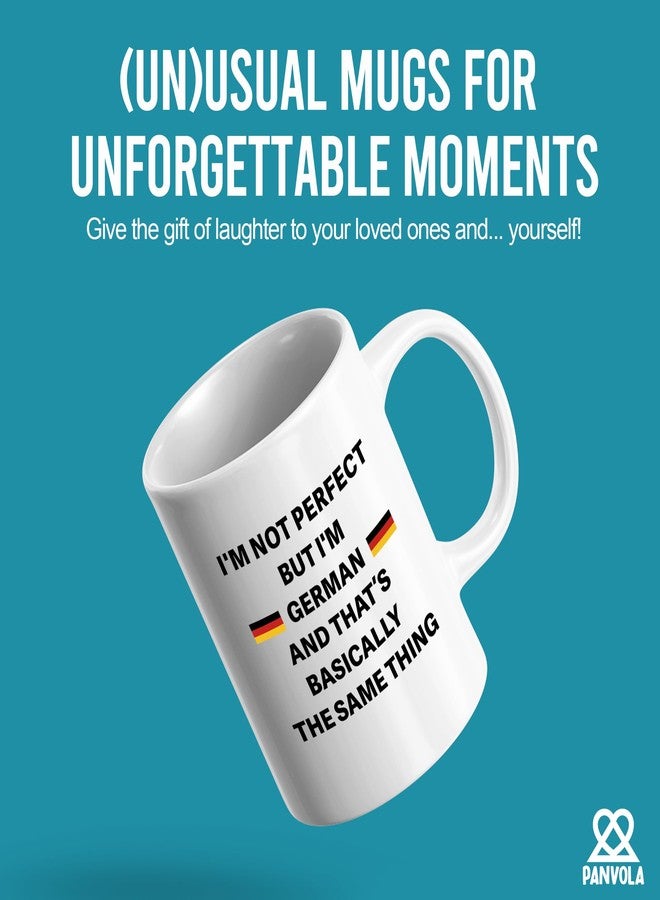 Panvola I'm Not Perfect But I'm German Funny German Gifts for Friends Coworkers Sarcastic Gifts Novelty Drinkware Ceramic Mug 11 oz White - Image 2