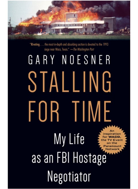 Stalling for Time : My Life as an FBI Hostage Negotiator