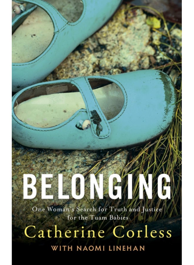 Belonging : One Woman's Search for Truth and Justice for the Tuam Babies