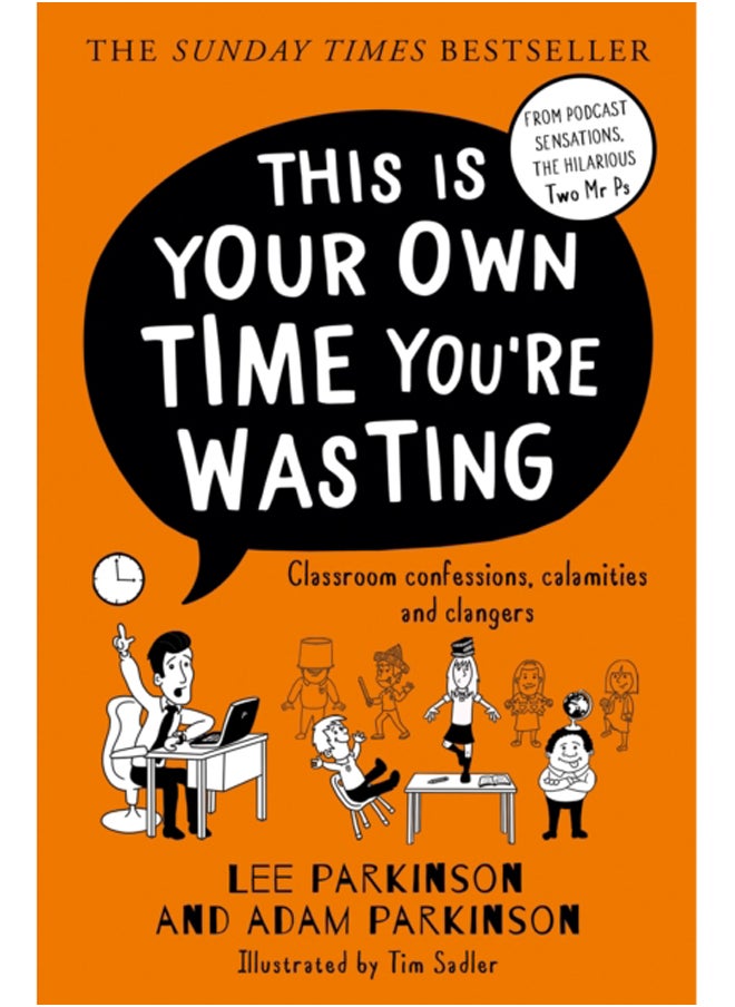 null - This Is Your Own Time You're Wasting : Classroom Confessions, Calamities and Clangers - Image 1