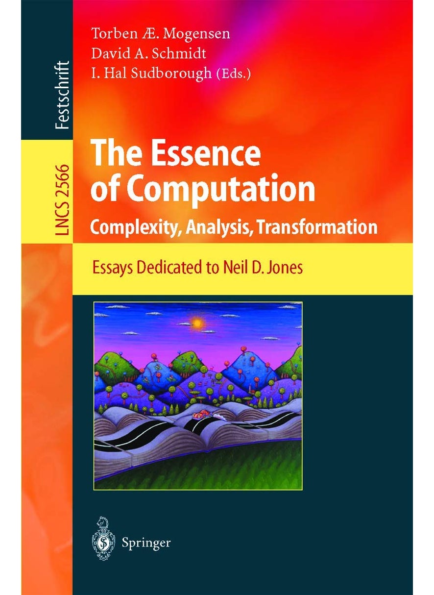 The Essence of Computation: Complexity, Analysis, Transformation. Essays Dedicated to Neil D. Jones 
