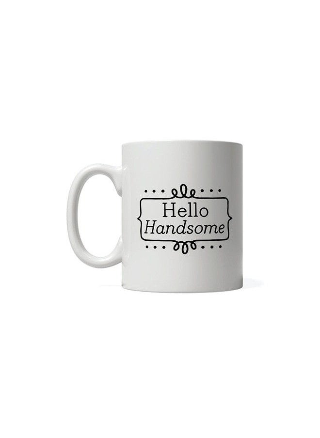 Giftmate - Giftmate Hello Handsome Printed Ceramic Tea and Coffee Mug 320ml - Image 1