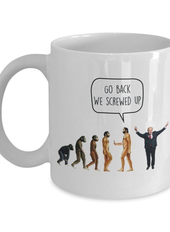 SpreadPassion Go Back We Screwed Up - Evolution Anti-Trump Liberal Mug - Funny Tea Hot Cocoa Coffee Cup - Novelty Birthday Christmas Gag Gifts Idea 11oz GB-2506339-20-White - Image 1