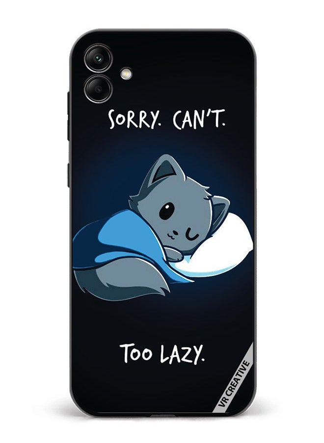 Protective Case Cover For Samsung Galaxy A04 Sorry Cant Too Lazy Design Multicolour