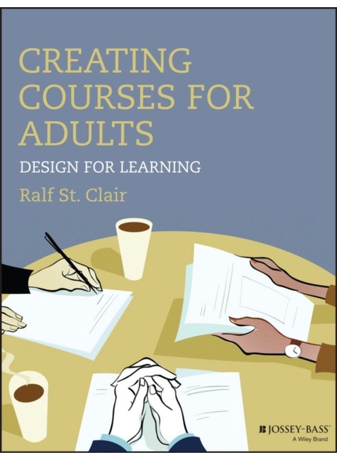 Creating Courses for Adults Design for Learning - Paperback