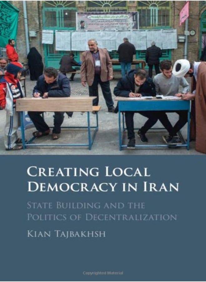 null - Creating Local Democracy In Iran: State Building And The Politics Of Decentralization - Image 1