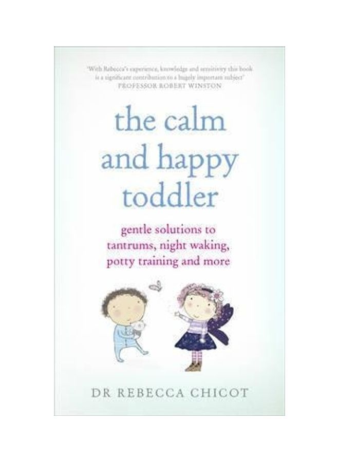 The Calm and Happy Toddler: Gentle Solutions to Tantrums, Night Waking, Potty Training and More - Image 2