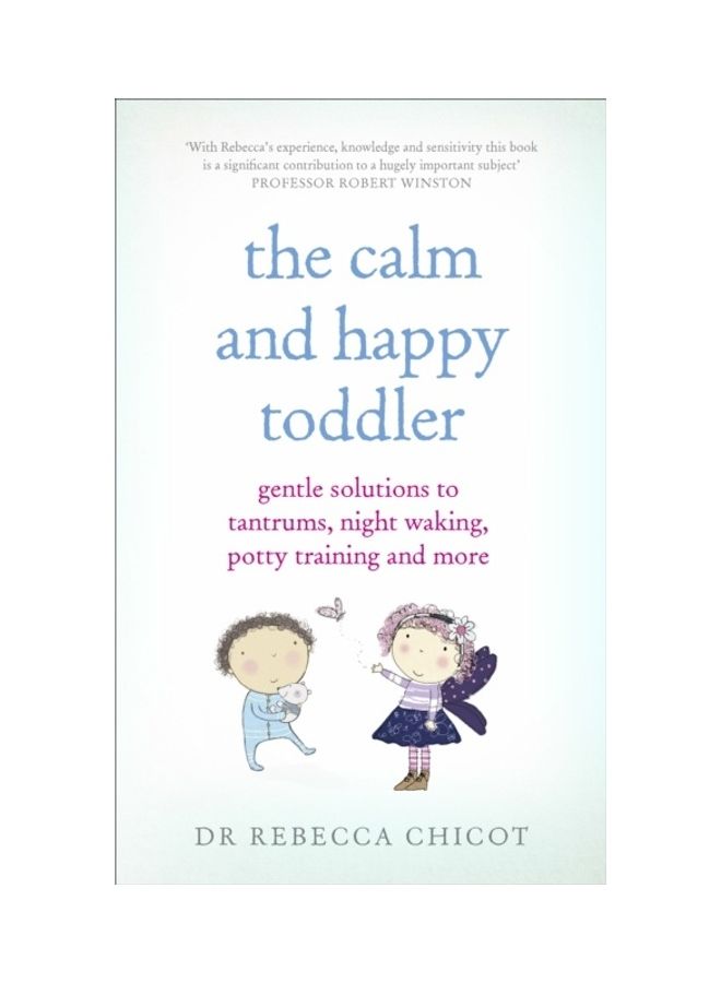 The Calm and Happy Toddler: Gentle Solutions to Tantrums, Night Waking, Potty Training and More - Image 3
