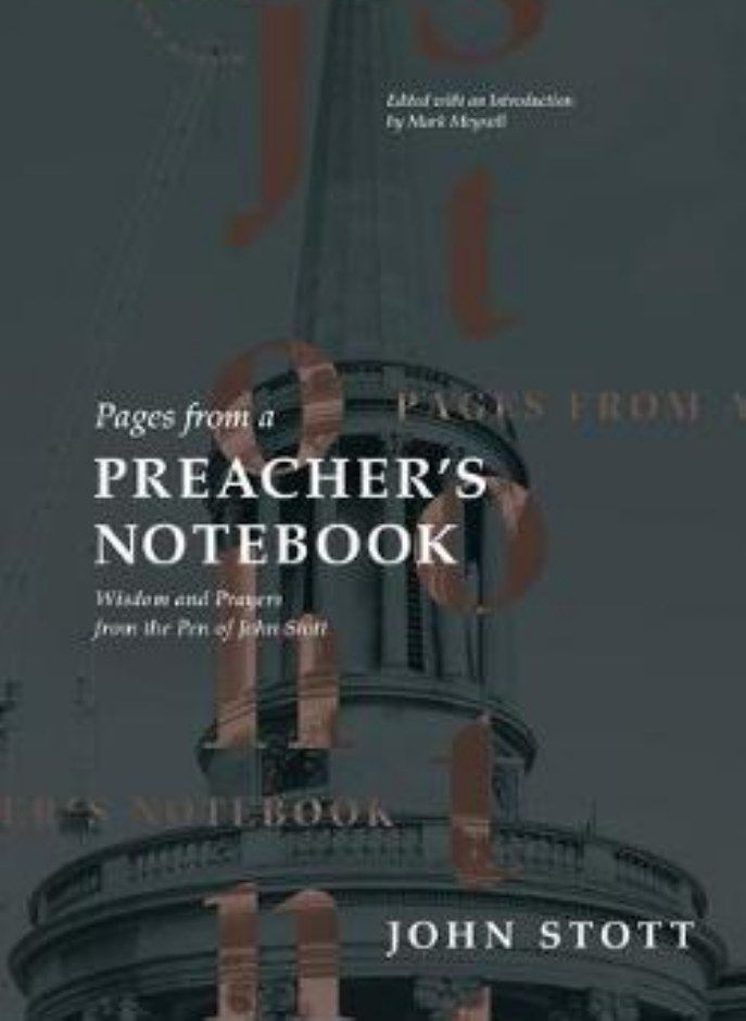 Pages from a Preacher's Notebook: Wisdom and Prayers from the Pen of John Stott 