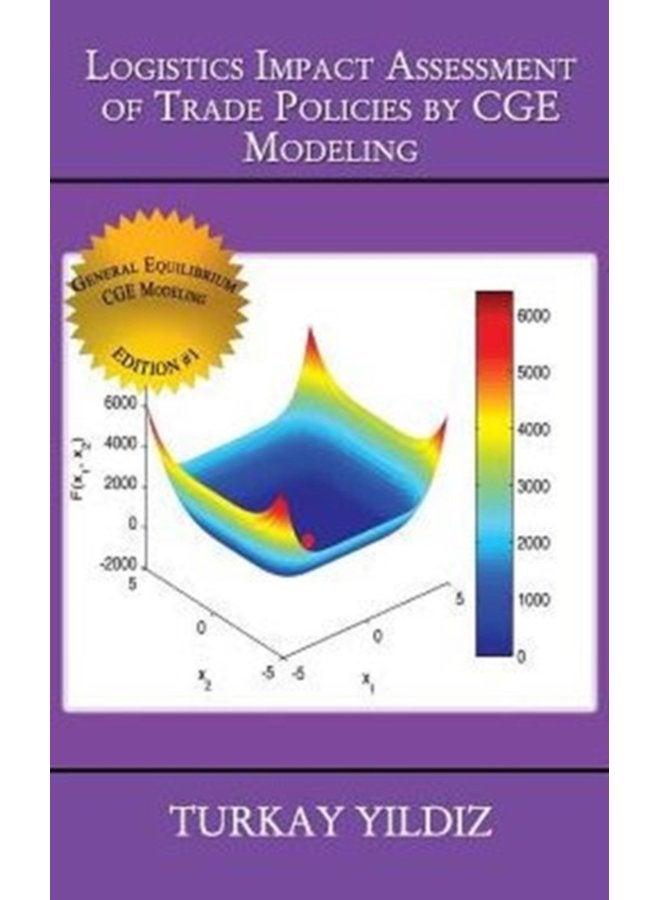 Logistics Impact Assessment of Trade Policies by CGE Modeling Theory and Practice - Hardback