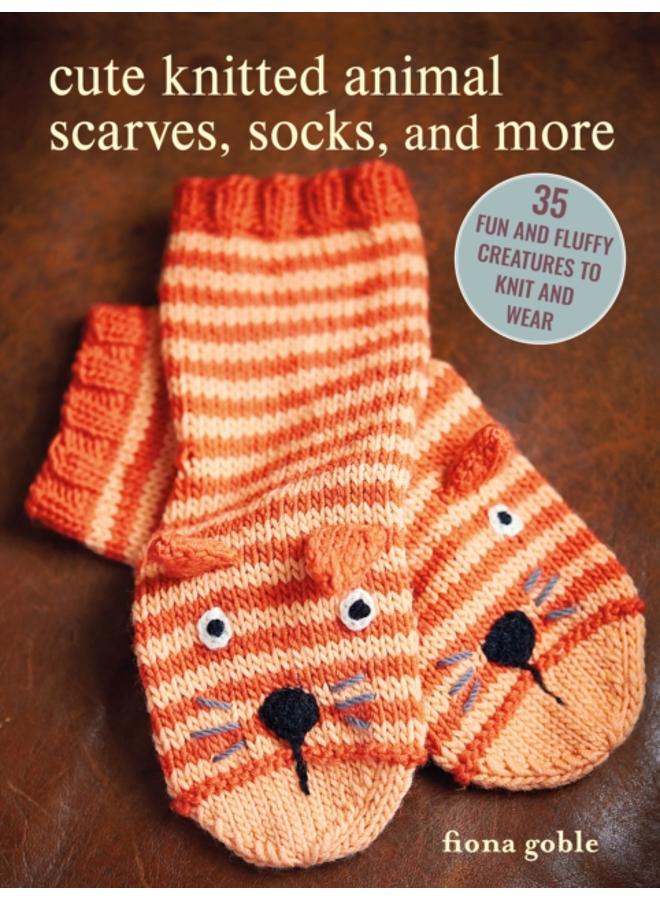 Cute Knitted Animal Scarves, Socks, and More : 35 Fun and Fluffy Creatures to Knit and Wear 
