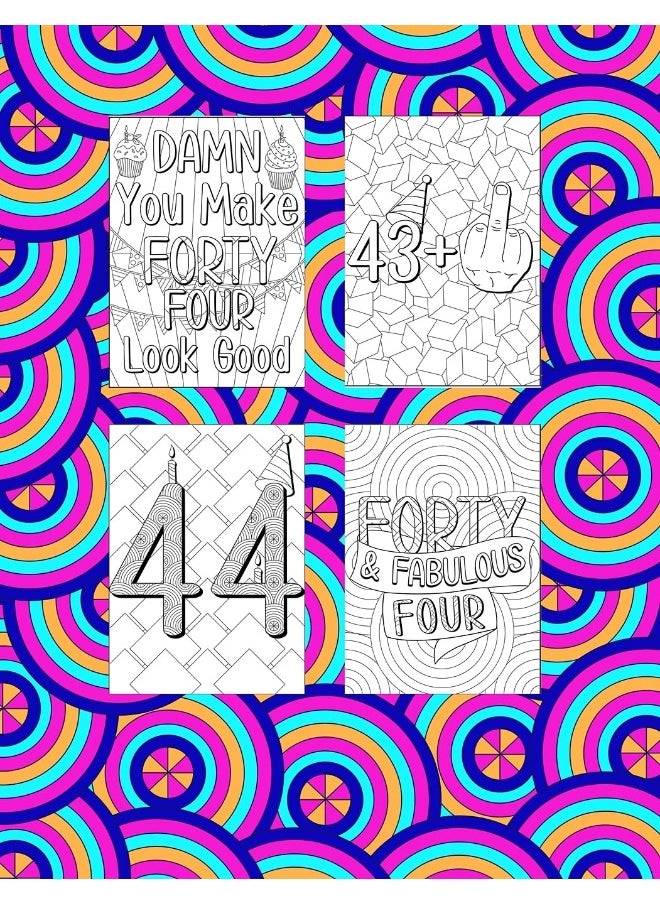 Well Look at You Turning 44 and Shit: Coloring Book for Adults, 44th Birthday Gift for Her, Birthday Quotes Coloring Book, Sarcasm Coloring  - Image 2