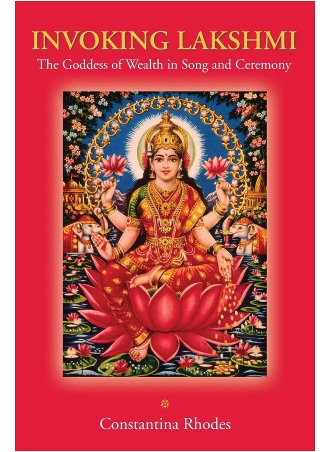 Invoking Lakshmi: The Goddess of Wealth in Song and Ceremony  - Image 1