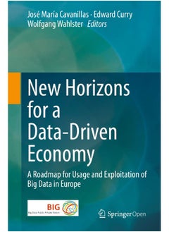 New Horizons for a Data-Driven Economy: A Roadmap for Usage and Exploitation of Big Data in Europe
