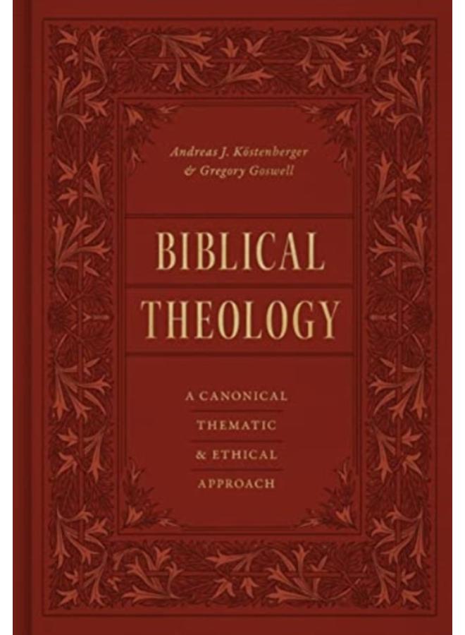 Biblical Theology : A Canonical, Thematic, and Ethical Approach 