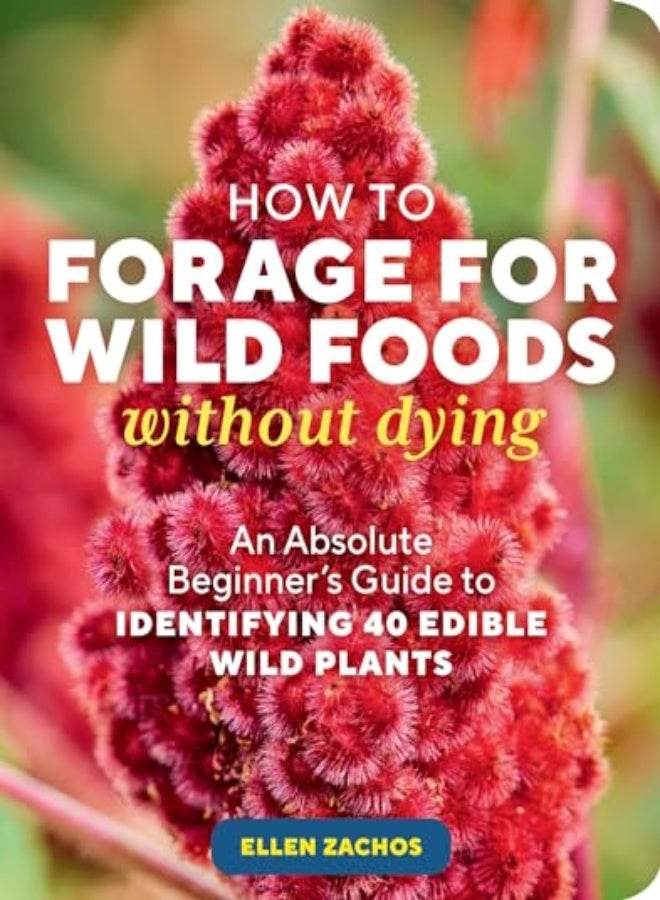 HT FORAGE FOR WILD FOODS WITHOUT DYING 