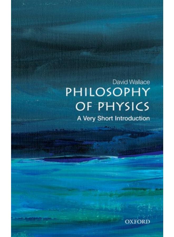 Philosophy of Physics: A Very Short Introduction 