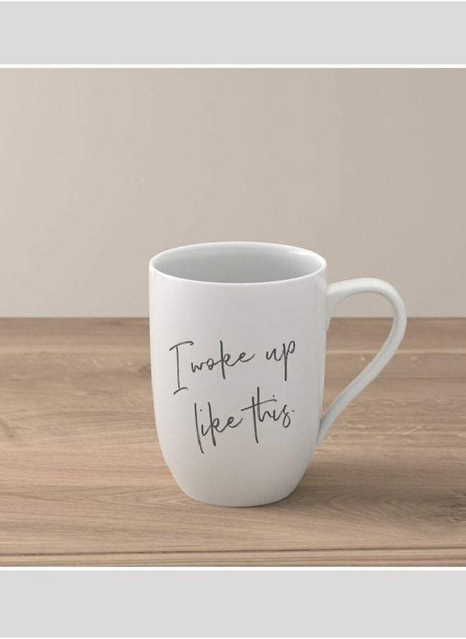 Statement Mug I woke up like this