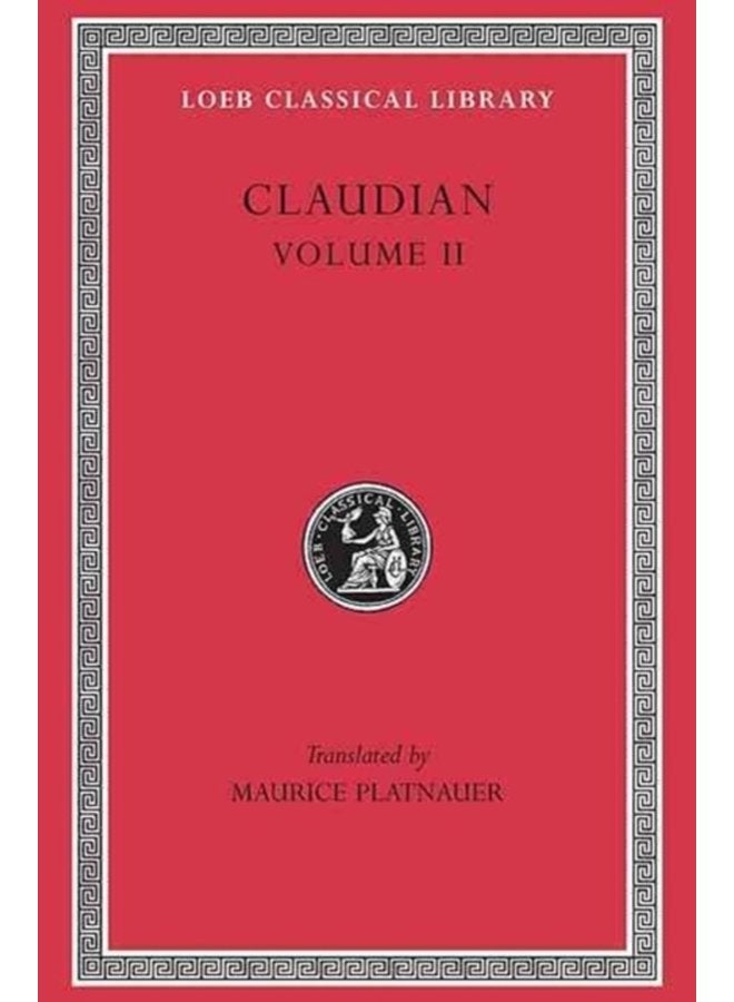 On Stilicho s Consulship 2 3 Panegyric on the Sixth Consulship of Honorius The Gothic War Shorter Poems Rape of Proserpina - Hardback