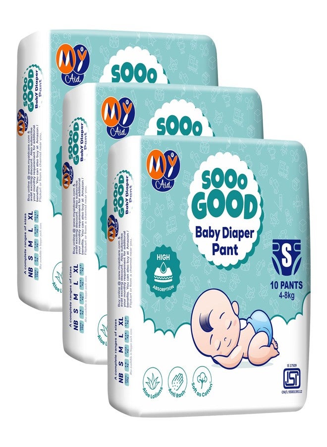 MyAid SOOO GOOD Baby Diaper Pants With Aloe Lotion & Wetness Indicator | Soft & Comfortable | Fast Absorption, Rash-Free, Leak-Proof (Size-S, 4 to 8 kg, 30 Counts, Pack of 3) - Image 1