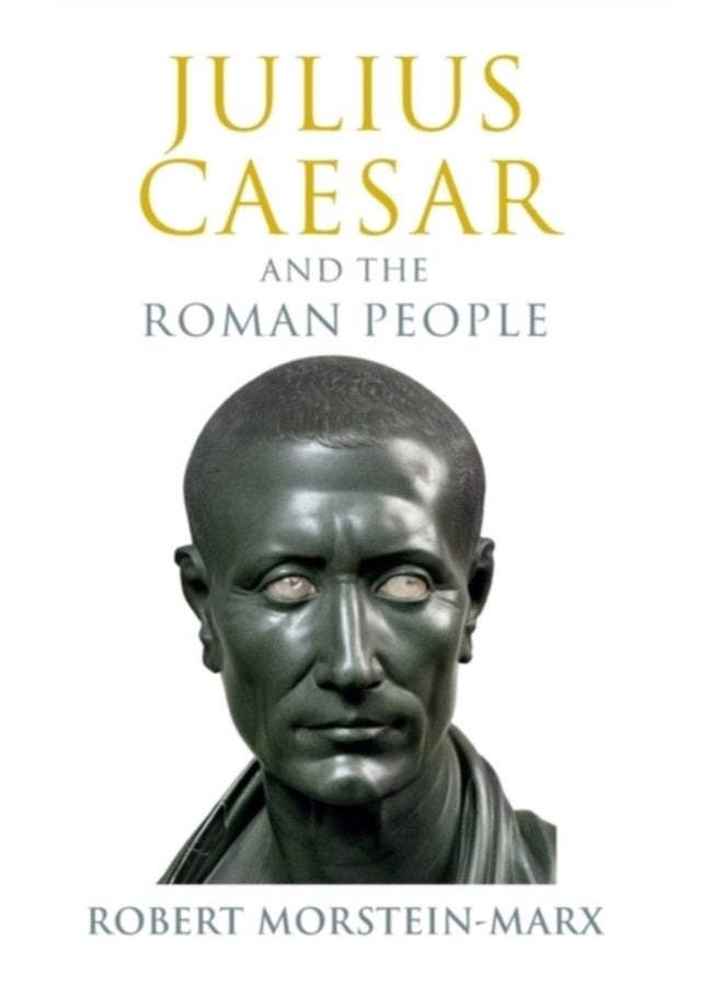 Julius Caesar and the Roman People - Hardback