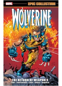 Wolverine Epic Collection The Return Of Weapon X