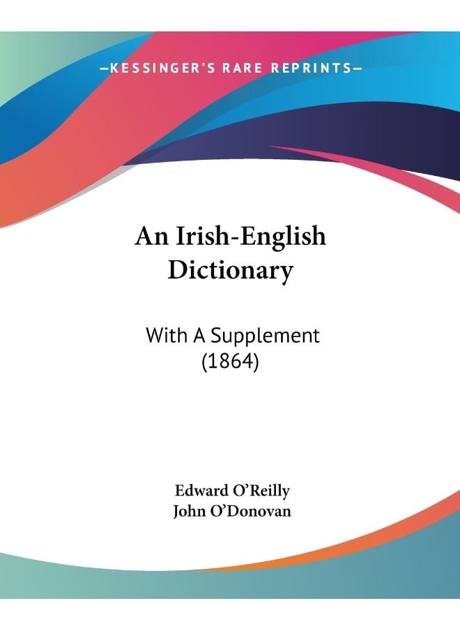 An Irish-English Dictionary: With A Supplement (1864) 