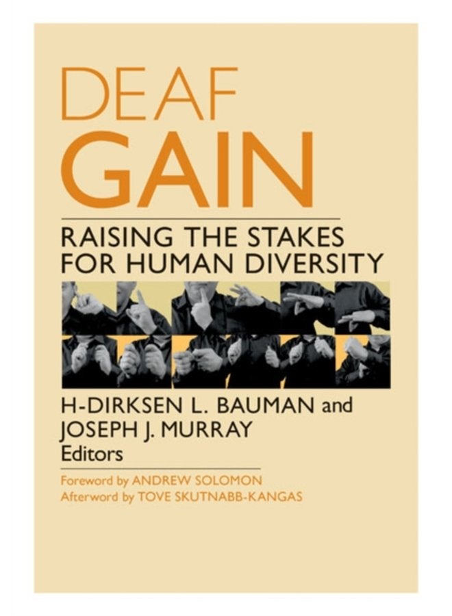 Deaf Gain Raising the Stakes for Human Diversity - Paperback