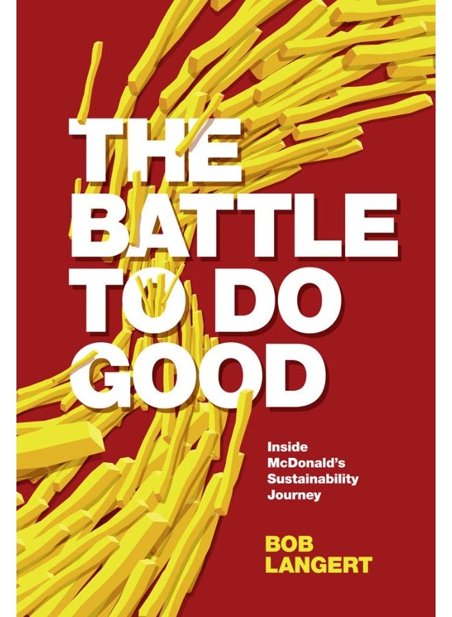 The Battle To Do Good: Inside McDonald’s Sustainability Journey