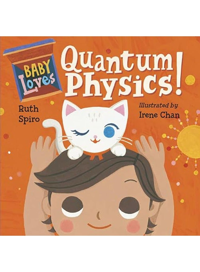 Baby Loves Quantum Physics By Ruth Spiro Paperback