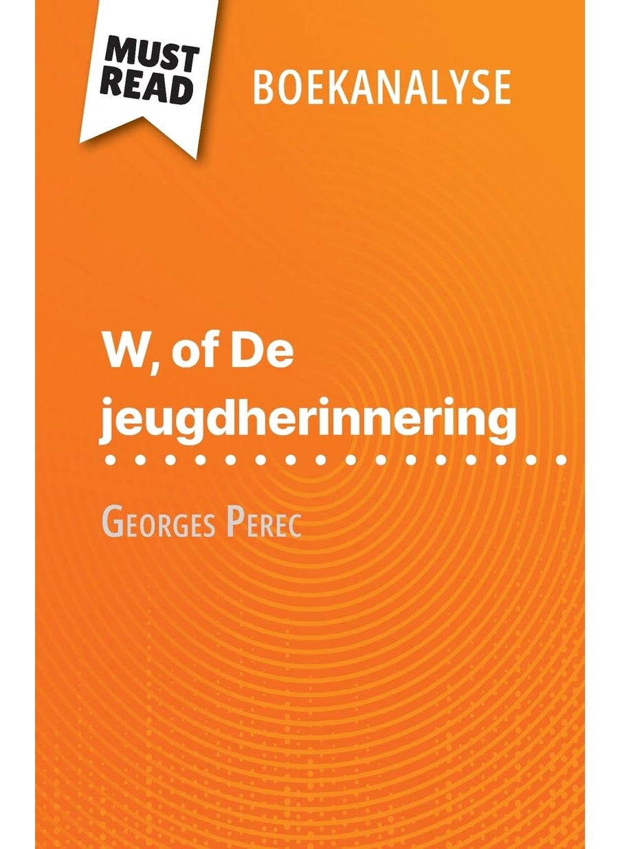 W, of De jeugdherinnering van Georges Perec (Boekanalyse): Volledige analyse en gedetailleerde samenvatting van het werk  - Image 1