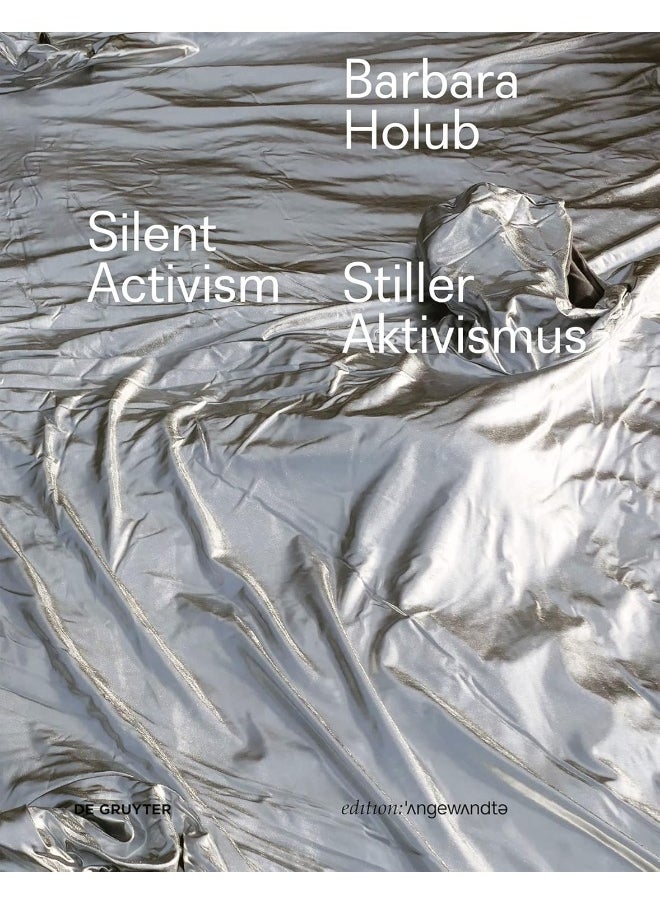 Barbara Holub - Stiller Aktivismus / Silent Activism 