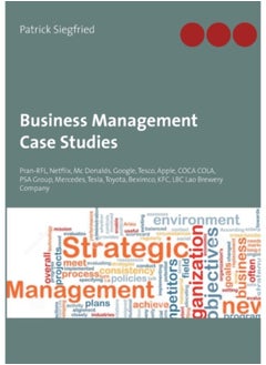 Business Management Case Studies : Pran-Rfl, Netflix, Mc Donalds, Google, Tesco, Apple, Coca Cola, Psa Group, Mercedes, Tesla, Toyota, Beximco, Kfc, Lbc Lao Brewery Company - Paperback