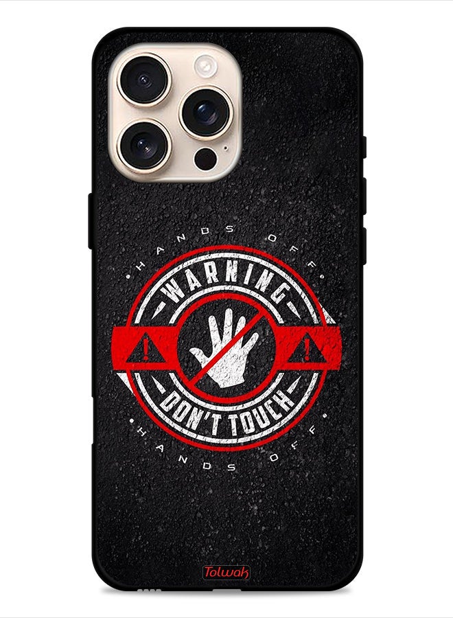 Tolwak Apple iPhone 16 Pro Protective Case Cover Warning Do Not Touch - Image 1