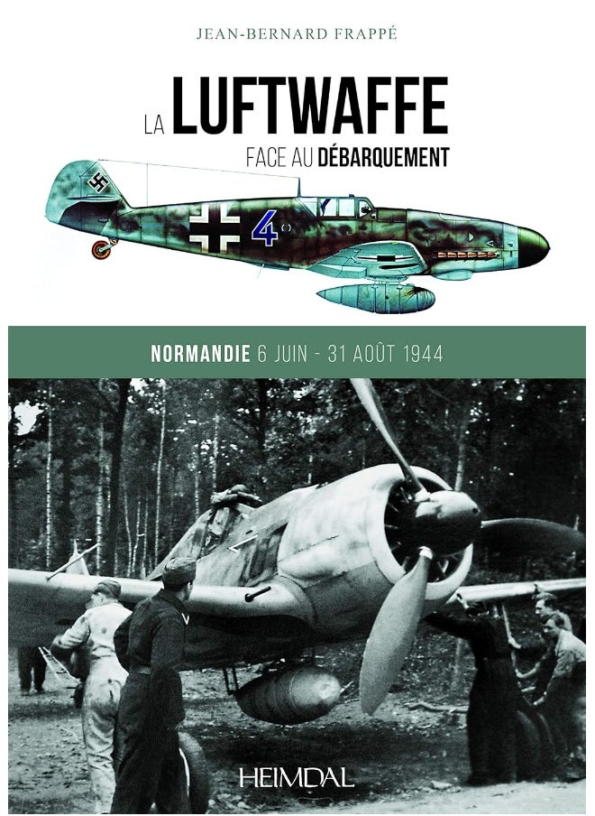 La Luftwaffe Face Au DéBarquement: Normandie 6 Juin - 31 Août 1944  - Image 1
