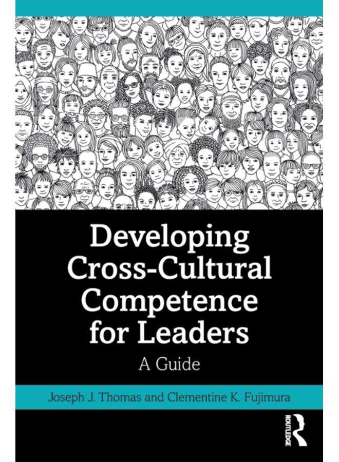 Developing Cross-Cultural Competence for Leaders : A Guide 